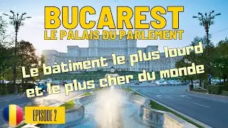#26 - Europe : Le Palais du Parlement et la Cathédrale de BUCAREST