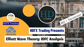 Elliott Wave Theory: IDFC Analysis + Market Geometry + Trendline and RSİ View