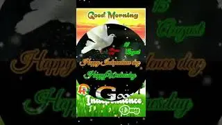 15 AUGUST GOOD MORNING video