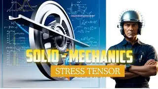 Understanding Stress Tensors in Solid Mechanics | Basic Engineering