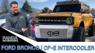 The BEST Ford Bronco Intercooler? | CP-E Intercooler Overview & Install