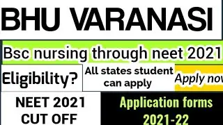 BHU VARANASI BSC NURSING APPLICATION FORMS 2021? | ADMISSIONS THROUGH NEET | APPLY NOW 🔥