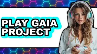 How to Play Gaia Project (New 2025) - A Beginner's Guide