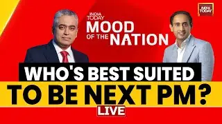 Mood Of The Nation LIVE: Who's Best Suited To Be Next PM? | Rajdeep Sardesai & Rahul Kanwal LIVE