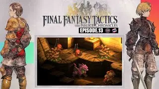 FFT: The Ivalice Chronicles | EP13 |  The Holy Dragon &mdash; &ldquo;มังกรศักดิ์สิทธิ์&rdquo;