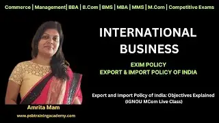 Export and Import Policy of India: Objectives Explained (IGNOU M.Com Live Class) #Eximpolicy