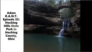 Adam R.A.N.T. Episode 32: Hocking Hills State Park in Hocking County, Ohio. A GoPro Trail Run