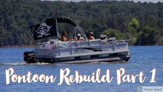 Pontoon Rebuild Series Part 1