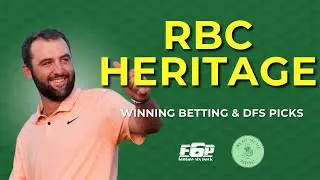 Ultimate 2025 RBC Heritage DFS Guide: Top Picks, Winning Bets & Course Insights
