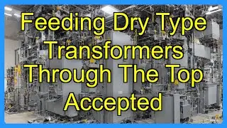 Feeding Dry Type Transformers Through The Top Accepted
