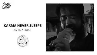 Ash Is A Robot - Karma Never Sleeps @ Caixa Cart&atilde;o Sessions