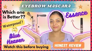 Blue Heaven Sculpt&Set Eyebrow Gel v/s Essence Make me Brow Eyebrow Gel Mascara Review&Demo Video