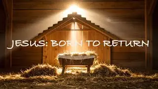Jesus: Born to Return - Pr Daniel Przybylko | 20 December 2025