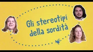 COSA SI DICE SPESSO SULLE PERSONE SORDE?