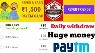 How to use MPL Mobile Premier League Play Games Daily paytm cash with new refer program only 2 refer