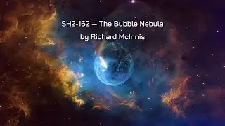 SH2-162 &mdash; The Bubble Nebula by Richard McInnis