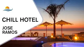 Relaxing Terrace Vibes - Chill Hotel Jose Ramos Mediterranean Mix