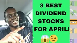 Top 3 Dividend Stocks For April 2022‼️👀💰