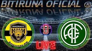 Amazonas F. C. x América Mineiro ao vivo campeonato brasileiro Série B 2024 | NARRAÇÃO