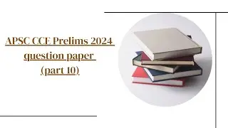 Apsc cce Prelims 2024ll gs 1ll part 10ll question paper analysis ll Q.no. 91-100ll Set Dll