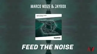 Marco Noize & Jaybox - Feed The Noise