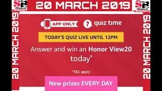 Amazon Quiz Today's Answer/Win Honor View 20(20 March 2019)