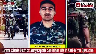 Jammu's Doda District: Army Captain Sacrifices Life in Anti-Terror Operation