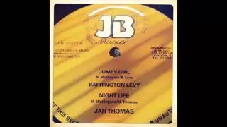 Jah Thomas - Night Life & Barrington Levy - Jumpy Girl