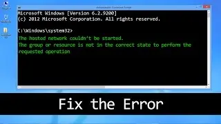 Fix 'The Hosted Network Couldn't Be Started' Problem