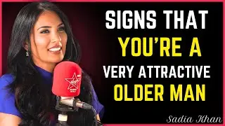 7 SIGNS that you&rsquo;re an ATTRACTIVE OLDER MAN (even if you don&rsquo;t believe it) || SADIA KHAN