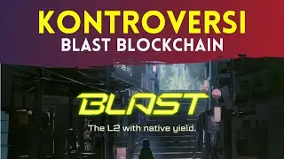 BLAST AIRDROP dan Kontroversi BLAST Blockchain !! BLAST SCAM?
