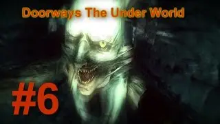 Doorways the Underworld Part 6 - Horror Maze