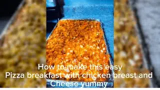 How to make this easy pizza  breakfast with chicken breast andCheese yummy 😋.