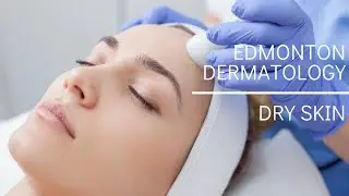 Edmonton Dermatology | Dry Skin