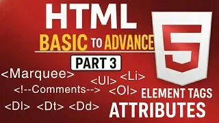 HTML Tags Explained (Part 3) |  Marquee, Comments & Lists Tags Tutorial
