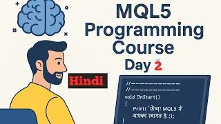 🎬 Day 2 - MQL5 Basic Syntax और Variables | हिंदी में
