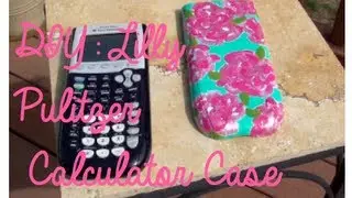 DIY: Lilly Pulitzer calculator case