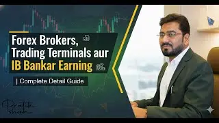 Forex Brokers, Trading Terminals aur IB Bankar Earning | Complete Detail Guide|