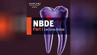 NBDE Part 1: Conquer the Exam with Kaplan Lecture Notes