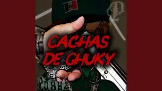 Cachas De Chuky (feat. Axel Madrigal)