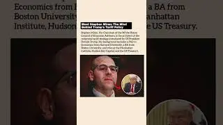 Meet Stephen Miran: The Mind Behind Trump's Tariff Policy!
