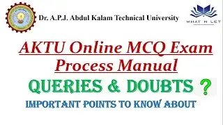 AKTU ONLINE MCQ EXAM QUERY & DOUBTS? Process Manual |  SOFTWARE | PROCEDURE INSTRUCTIONS KEY POINTS
