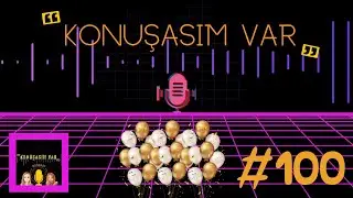 🎙️Konuşasım var #100 | 🍀Seda - Ece🍀 |  #podcast #sohbet #100