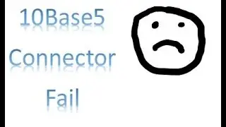 E6: Thicknet/10Base5 Connector Fail!