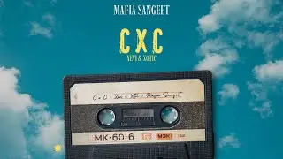 CxC - Xevi & Xotic | Mafia Sangeet | Official Music Video