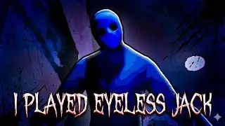 This Guy is Creepy | I played eyeless jack 
