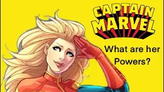 В чём заключаются способности Капитана Марвел?