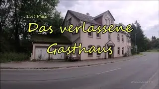 Lost Place, Das verlassene Gasthaus