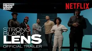 STRONG BLACK LENS | Official Trailer | Strong Black Lead