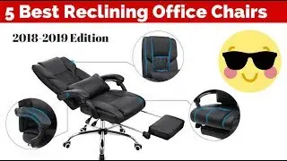 Best Reclining Office Chairs with Footrests (2018-2019)